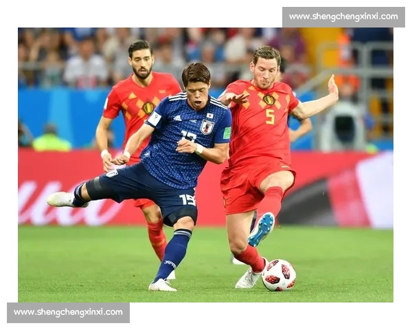 比利时对阵日本的经典之夜速度与战术的巅峰碰撞解析全景回顾与启示